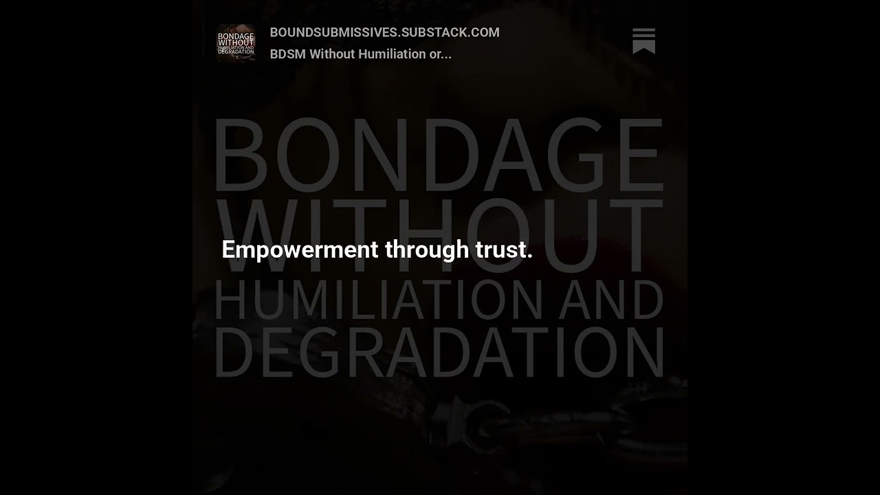 Submission Without Humiliation or Degradation: Exploring Fulfilling Dynamics 