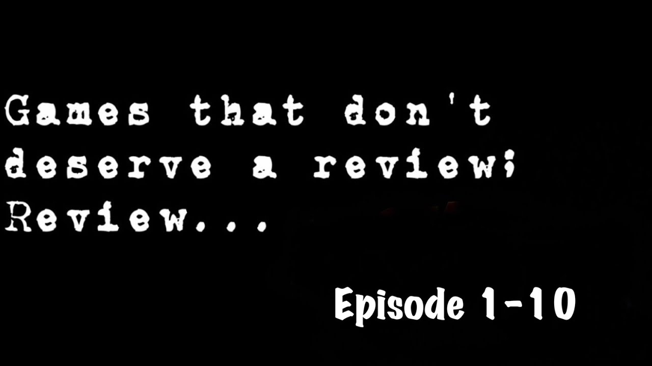 Unworthy Games Ep 1-10