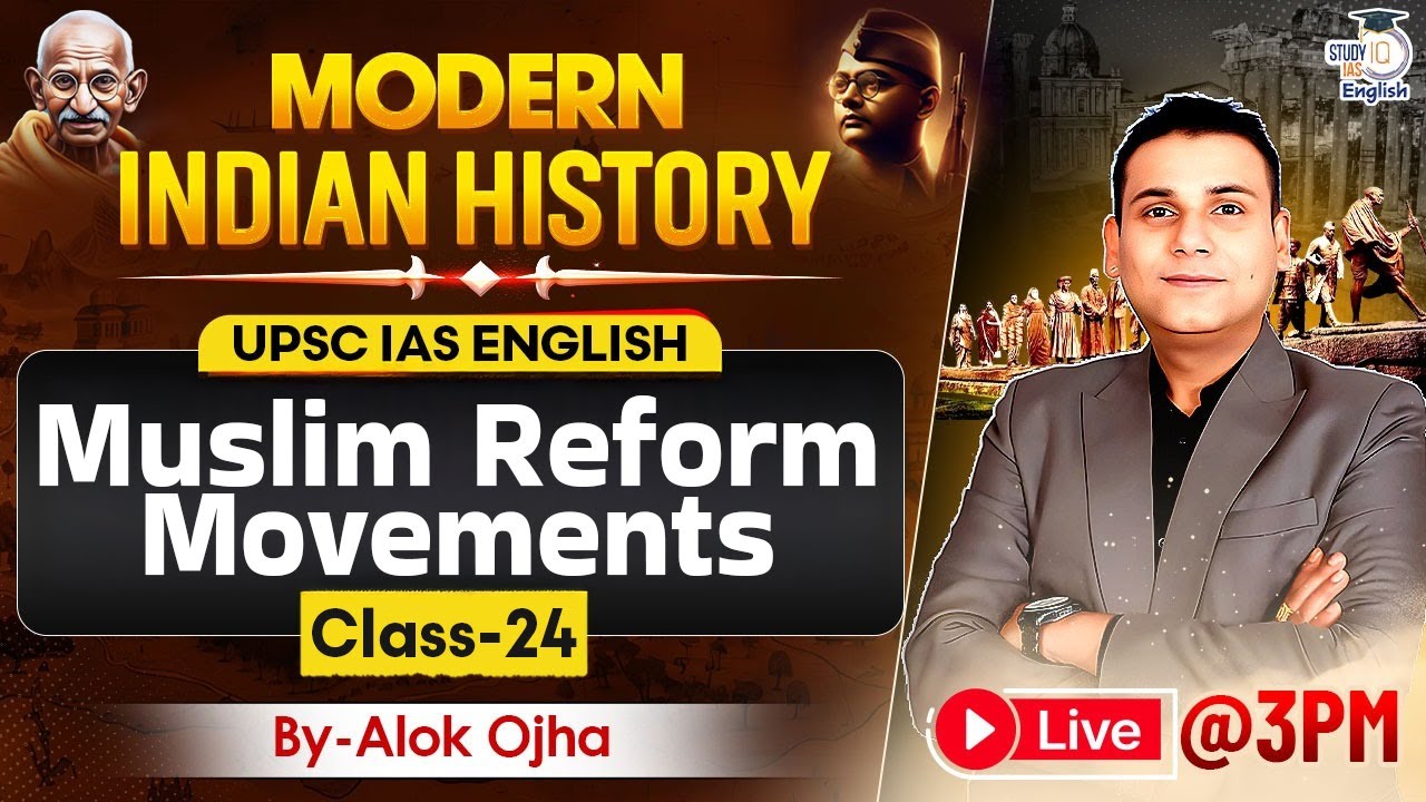 Indian Modern History in English | Muslim Reform Movements | History By Alok Ojha