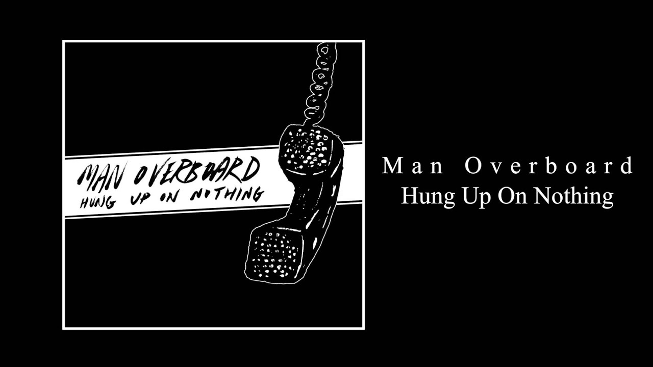 Man Overboard - Hung Up On Nothing (Full Demo)