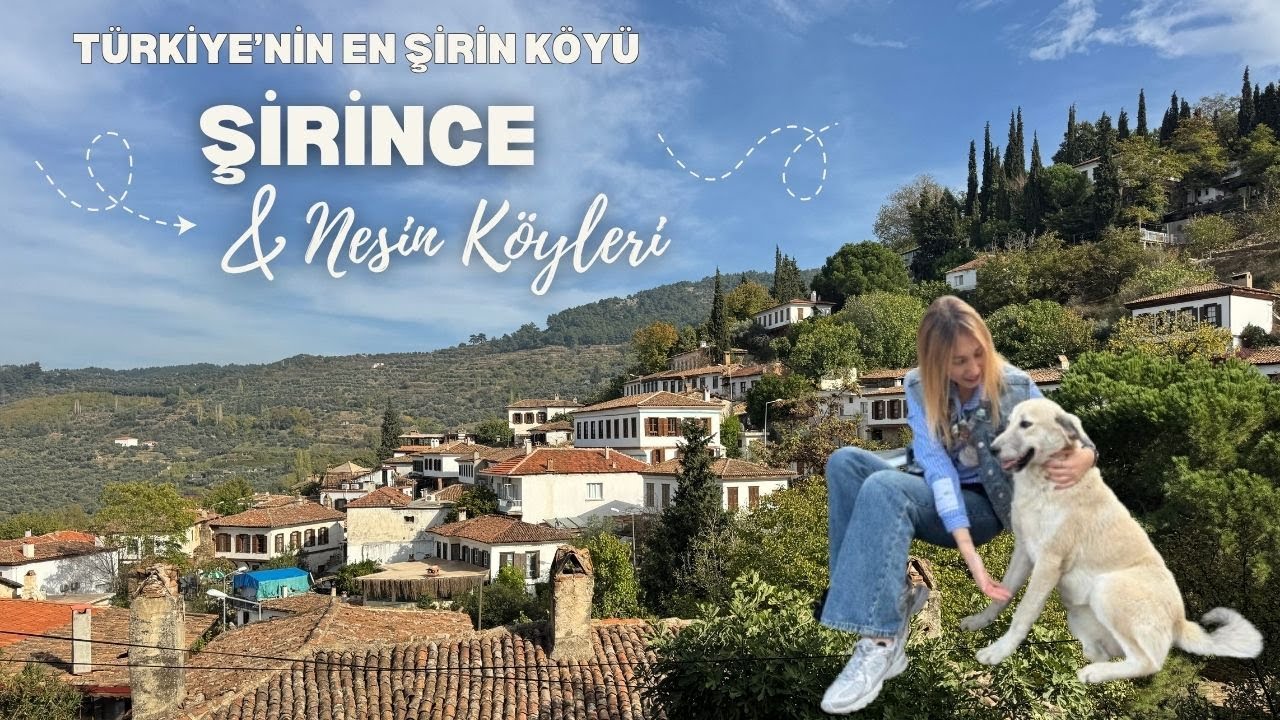 Türkiye’nin En Şirin Köyü Şirince & Nesin Köyleri (Nesin Matematik Köyü)
