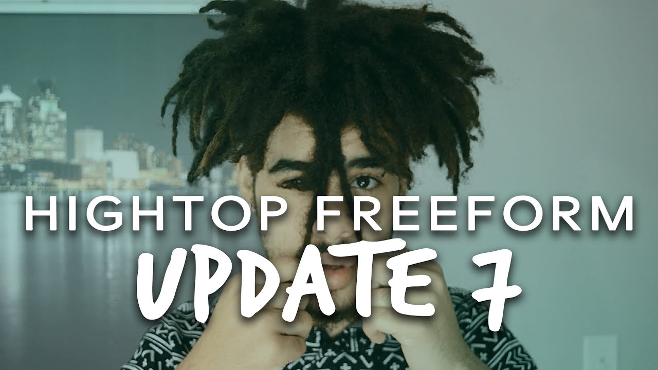 How I Got My Dreads | High Top Freeform | Update 7
