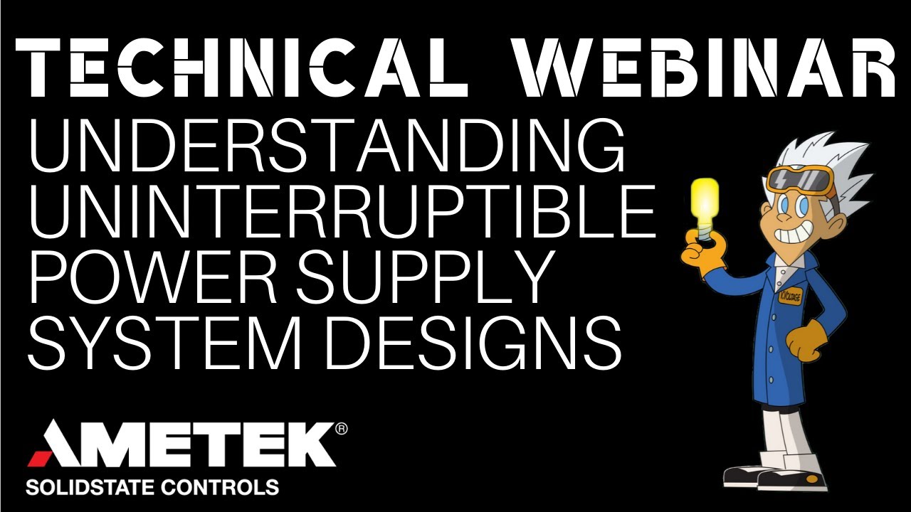Technical Webinar - Understanding Uninterruptible Power Supply Systems Designs