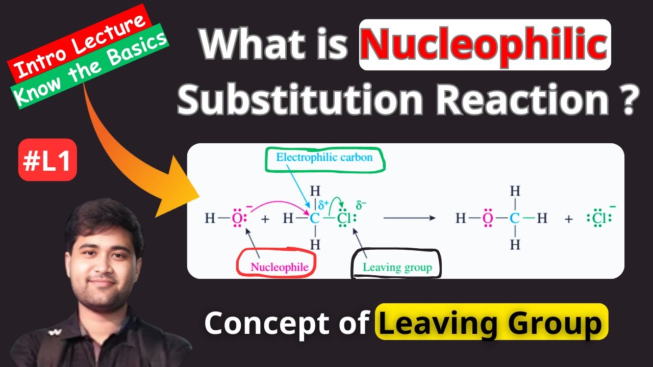 What is Nucleophilic Substitution Reaction | Leaving Group | Nucleophilic Substitution Reaction L1
