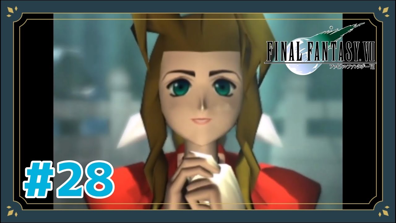 全部終わったらまた、ね？【FINAL FANTASY Ⅶ】【Part28】