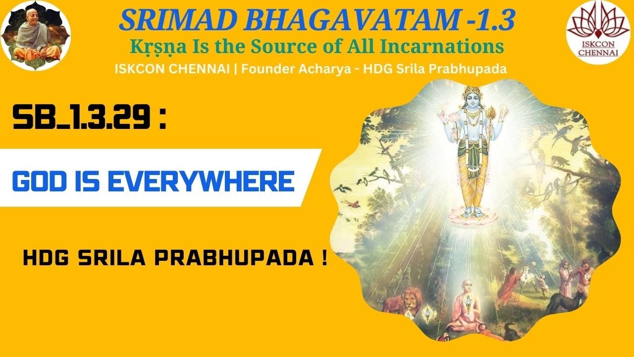 SB_1.3.29 - God is everywhere !