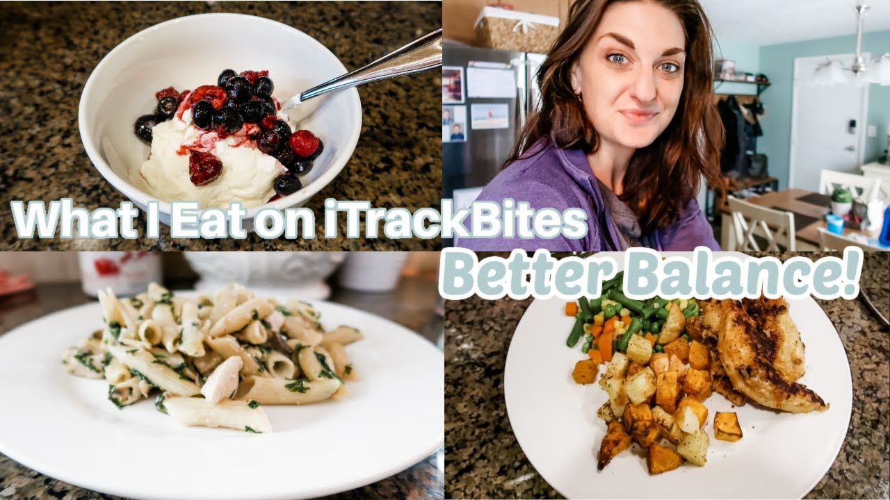 What I Eat on iTrackBites Better Balance | A New Maintenance Mindset!