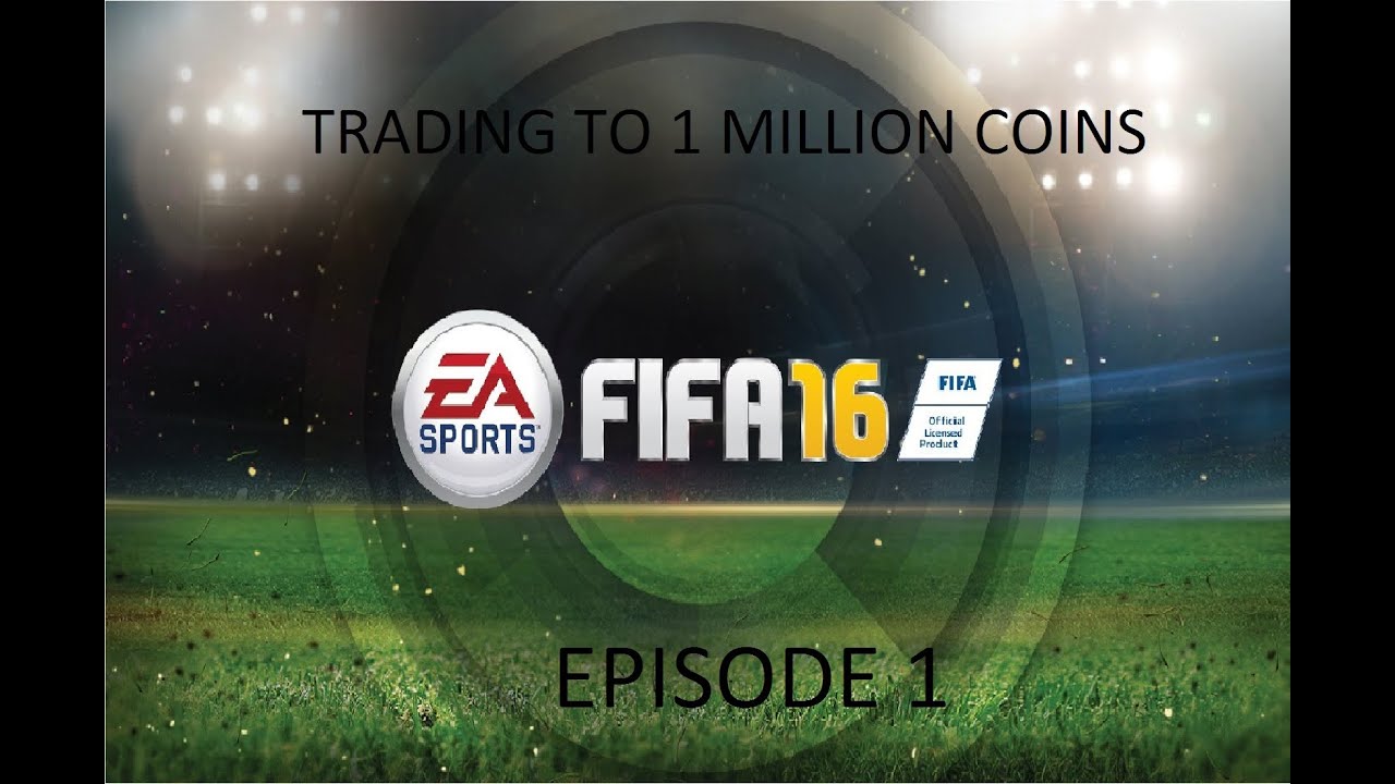 Fifa 16 trading to 1 million coins