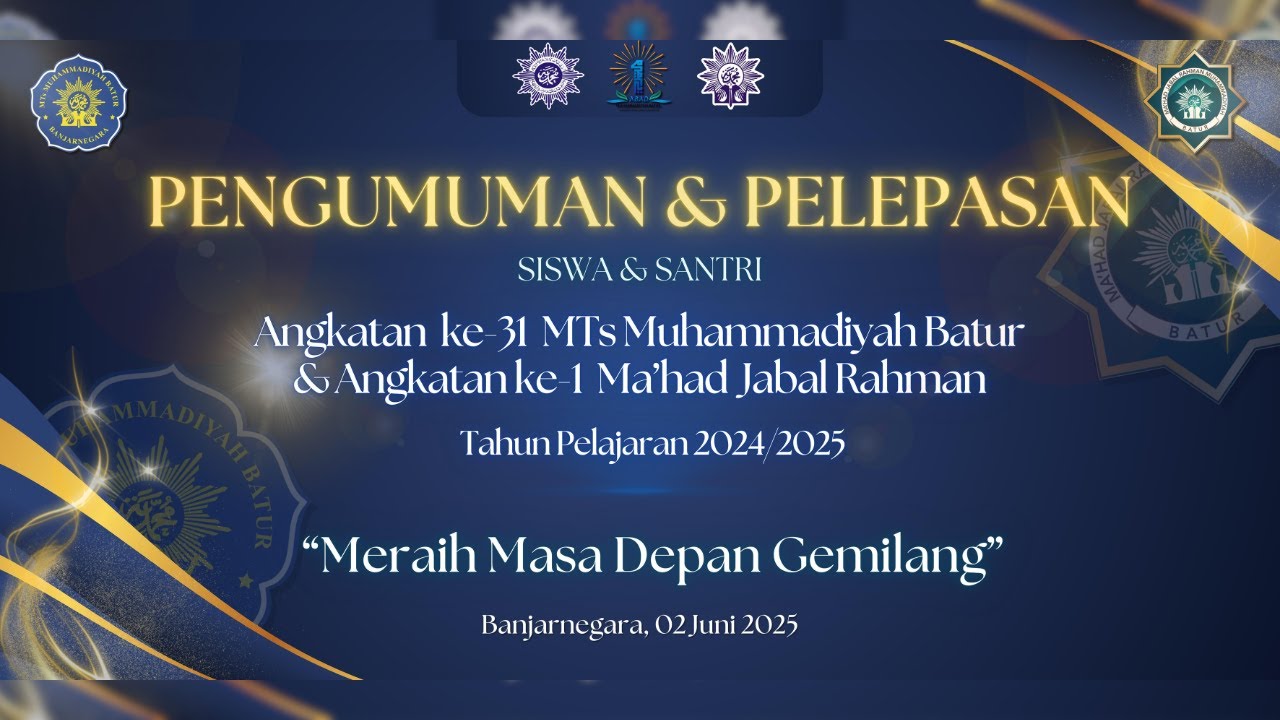 🔴 PENGUMUMAN & PELAPASAN SISWA DAN SANTRI MTS MUHAMMADIYAH BATUR & MA'HAD JABAL RAHMAN