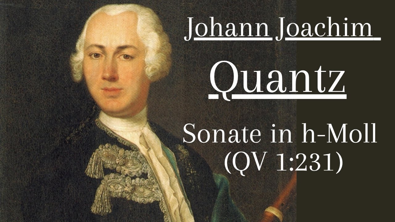Johann Joachim Quantz (1697–1773): Sonata in B minor QV 1:231for traverso and basso continuo