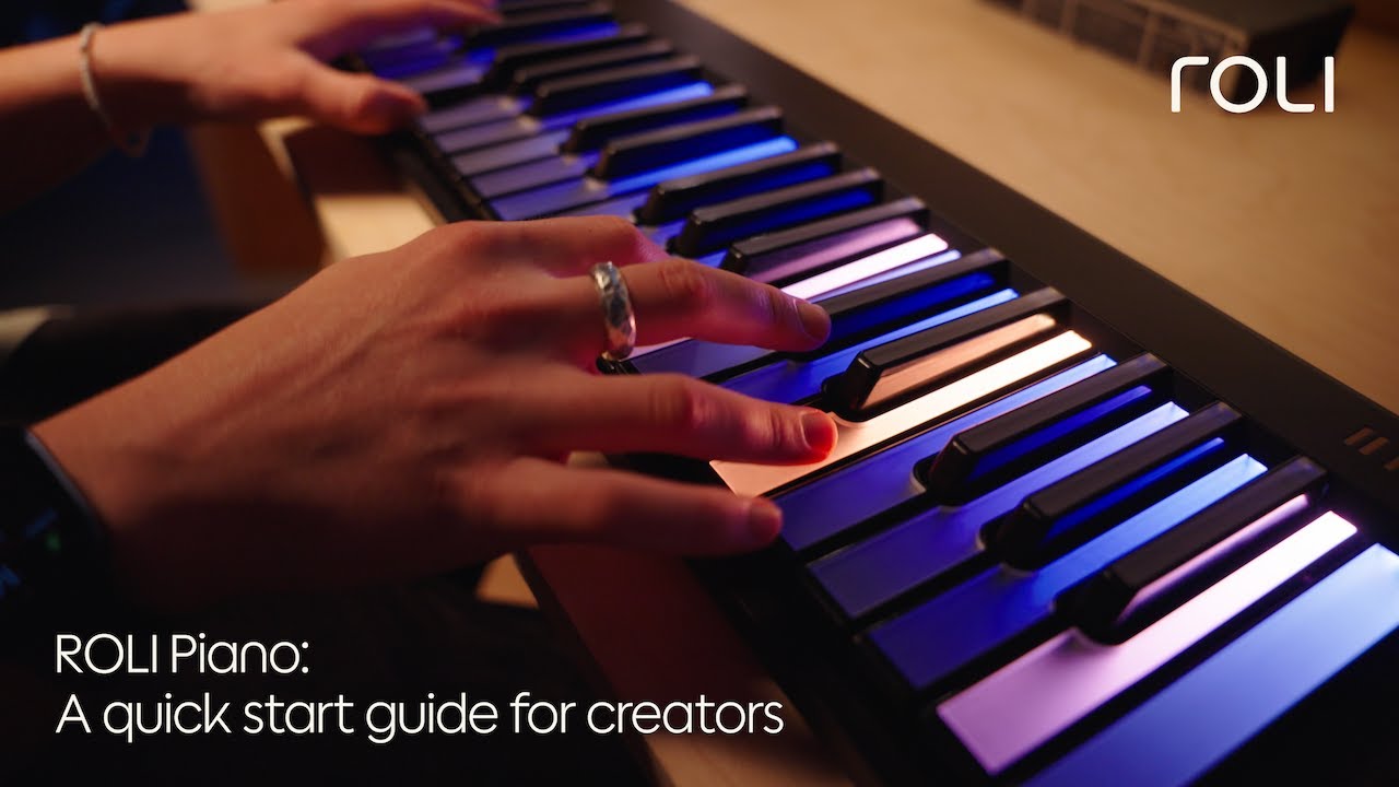ROLI Piano: A quick start guide for creators