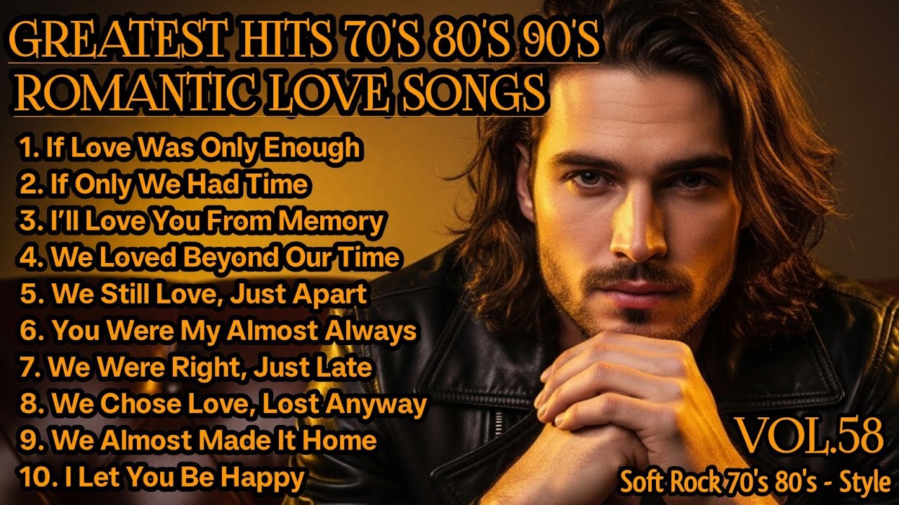 Greatest Hits Romantic Love Songs 💖 | Love Songs 70's 80's 90's |Soft Rock Ballads Playlist Vol.58