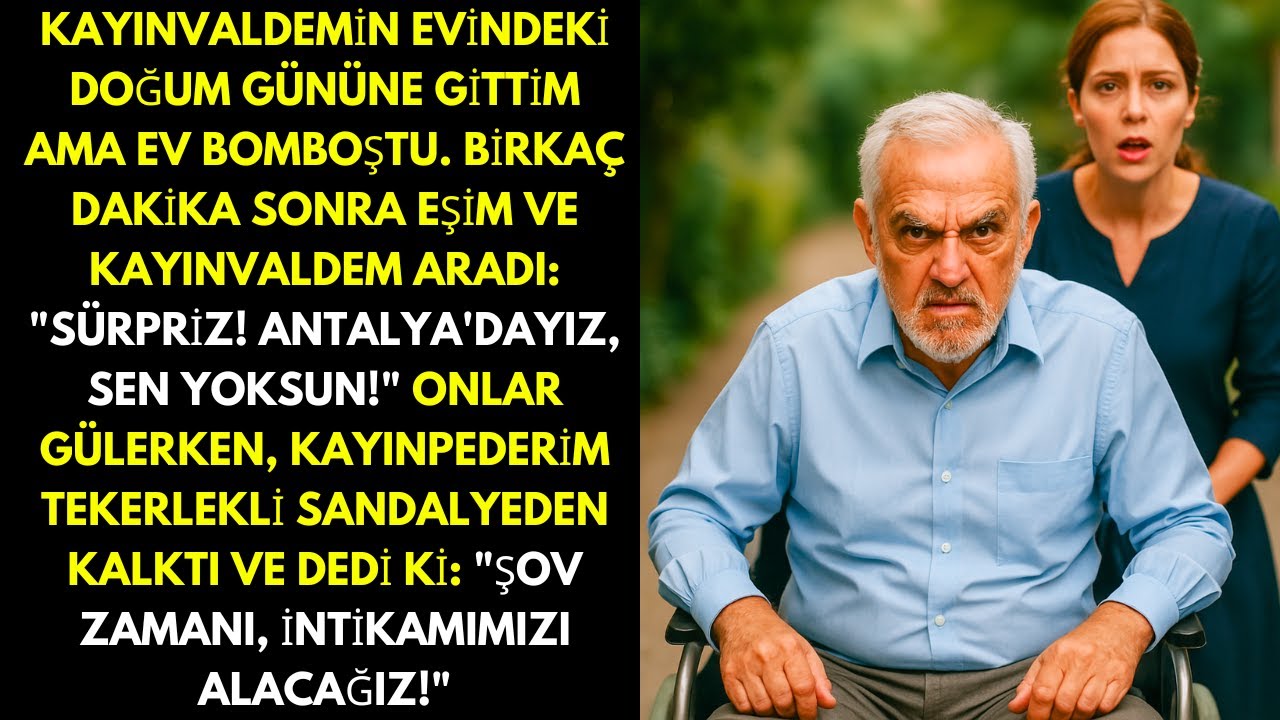 Felçli olan kayınpederimin doğum gününü kutlamak için kayınvalidemin evine gittim