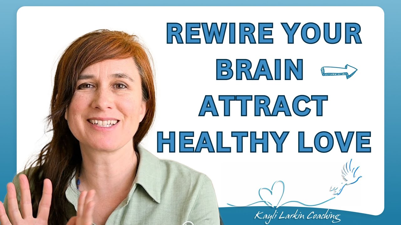 Rewire Your Brain for Secure Love (Fix Your Attraction Patterns)