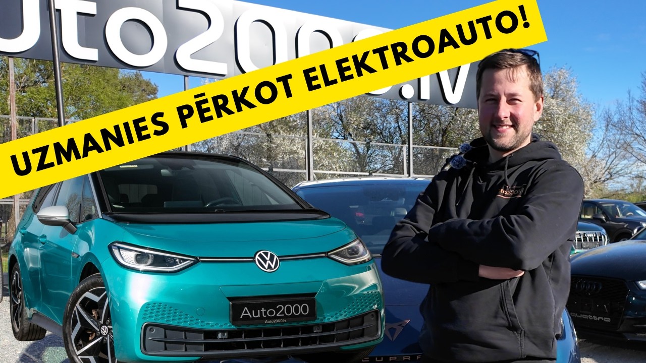 UZMANIES PĒRKOT ELEKTROAUTO!