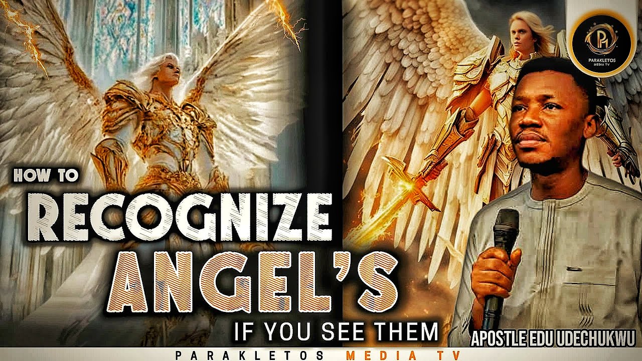 How to Recognize Angels When They Appear | Apostle Edu Udechukwu Powerful Teaching on Angelic