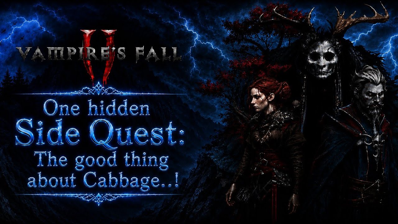 Vampire's Fall 2: One hidden Side Quest: The good thing about Cabbage..!