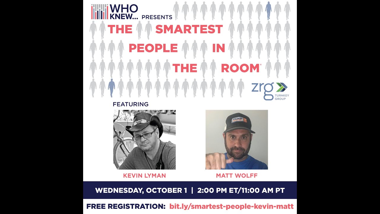 The Smartest People In The Room - Kevin Lyman and Matt Wolff