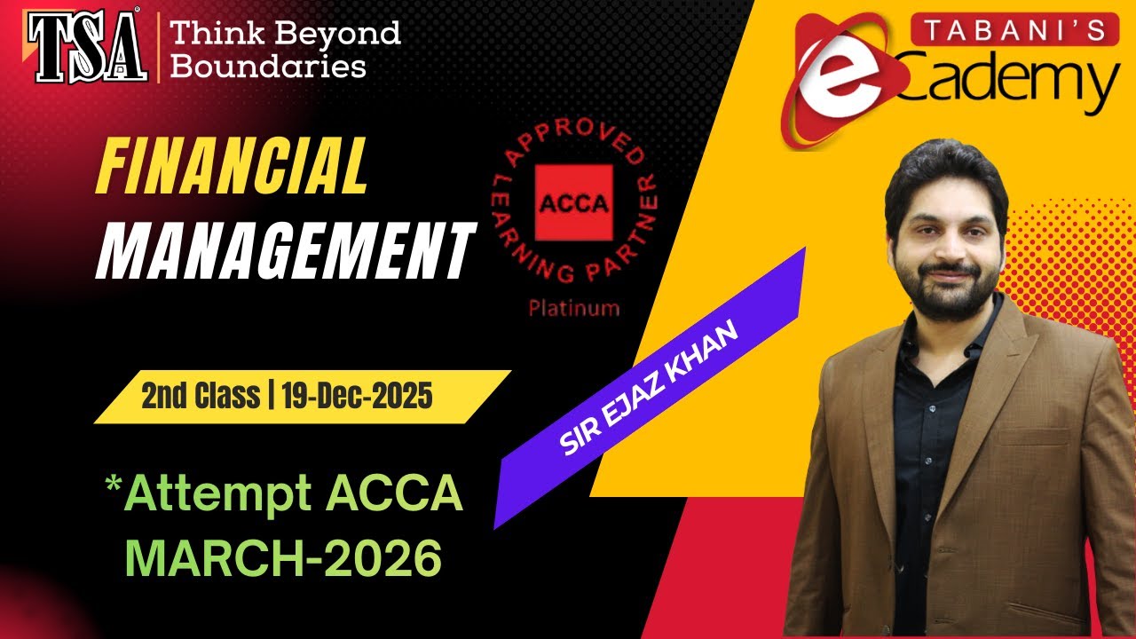 FM (Financial Management) | ACCA 2nd Class | By Sir Ejaz Khan March 2026 Attempt