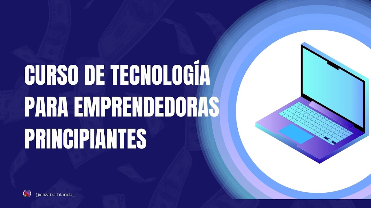 CURSO DE TECNOLOGÍA PARA EMPRENDEDORAS PRINCIPIANTES 09 MARZO 2026