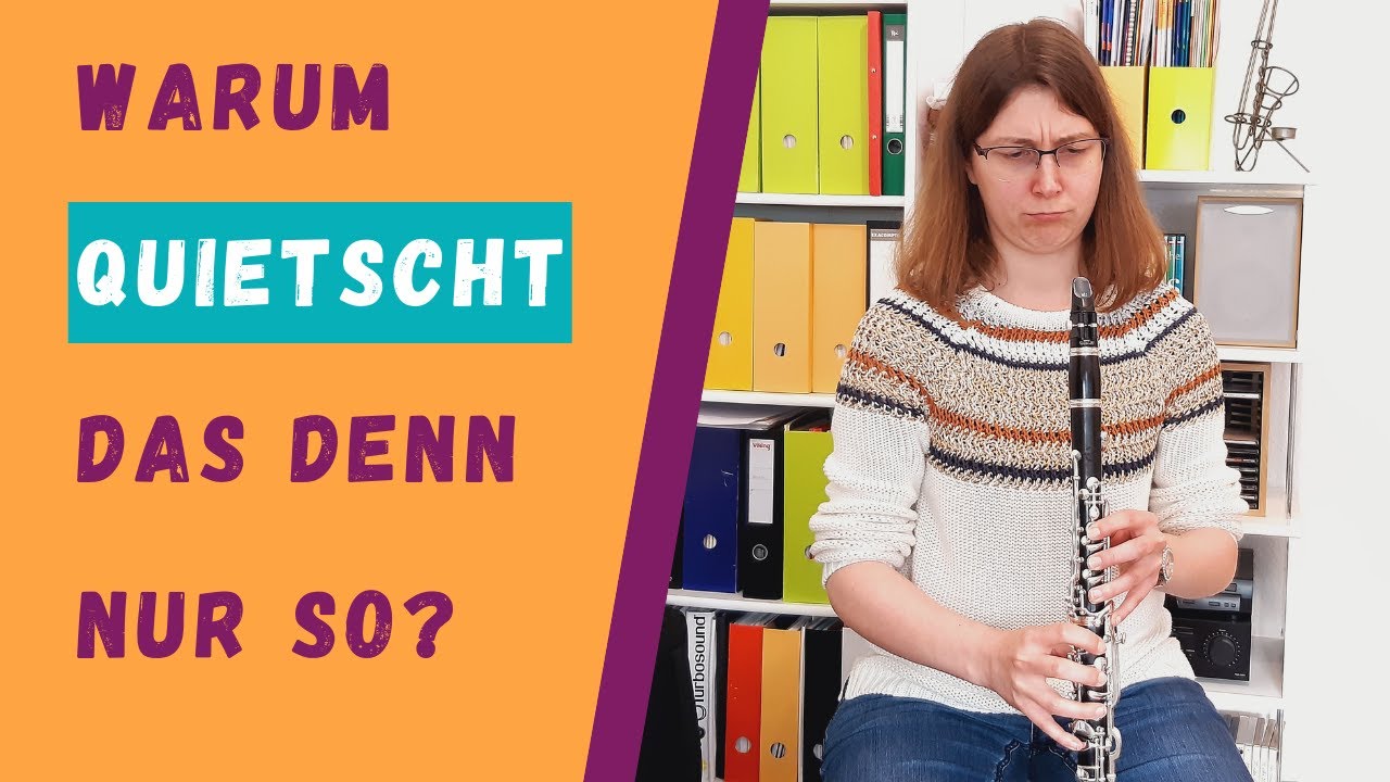 Quietscher vermeiden | Klarinetten Tipps zum Lernen & Spielen