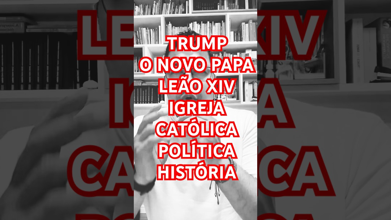 O NOVO PAPA, Trump, a Igreja Cat&oacute;lica e a pol&iacute;tica! #novopapa #noticias #igreja #papaleaoxiv