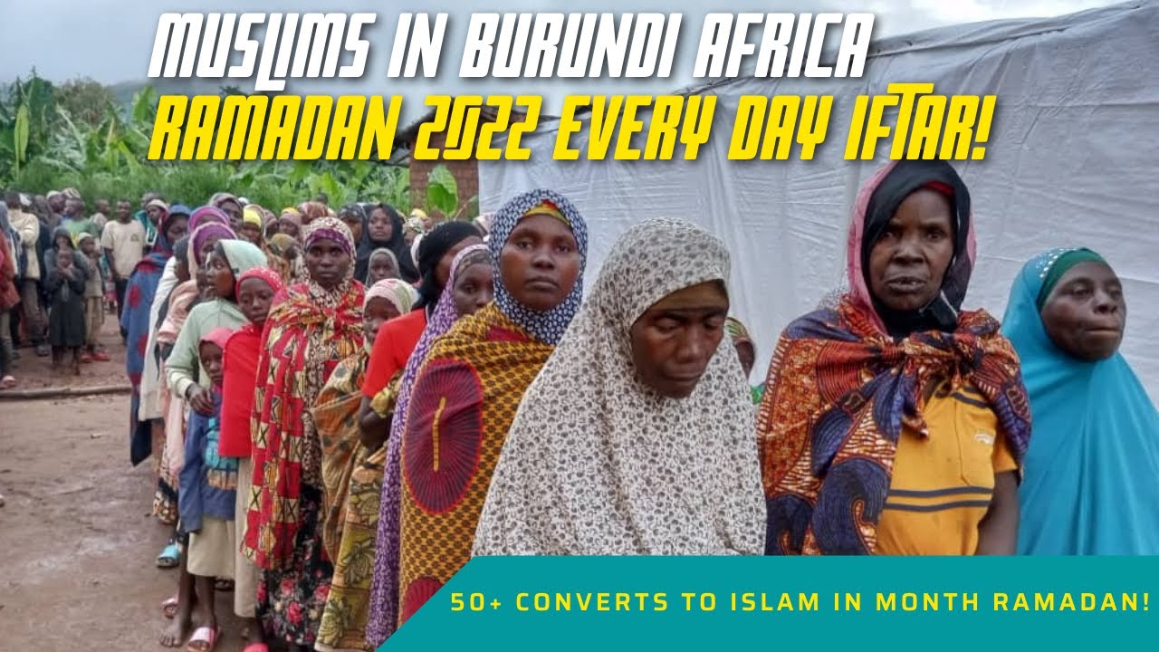 Muslims in Burundi Ramadan 2022 | Eid Celebration | +50 Convert to Islam Burundi Africa | EMOTIONAL