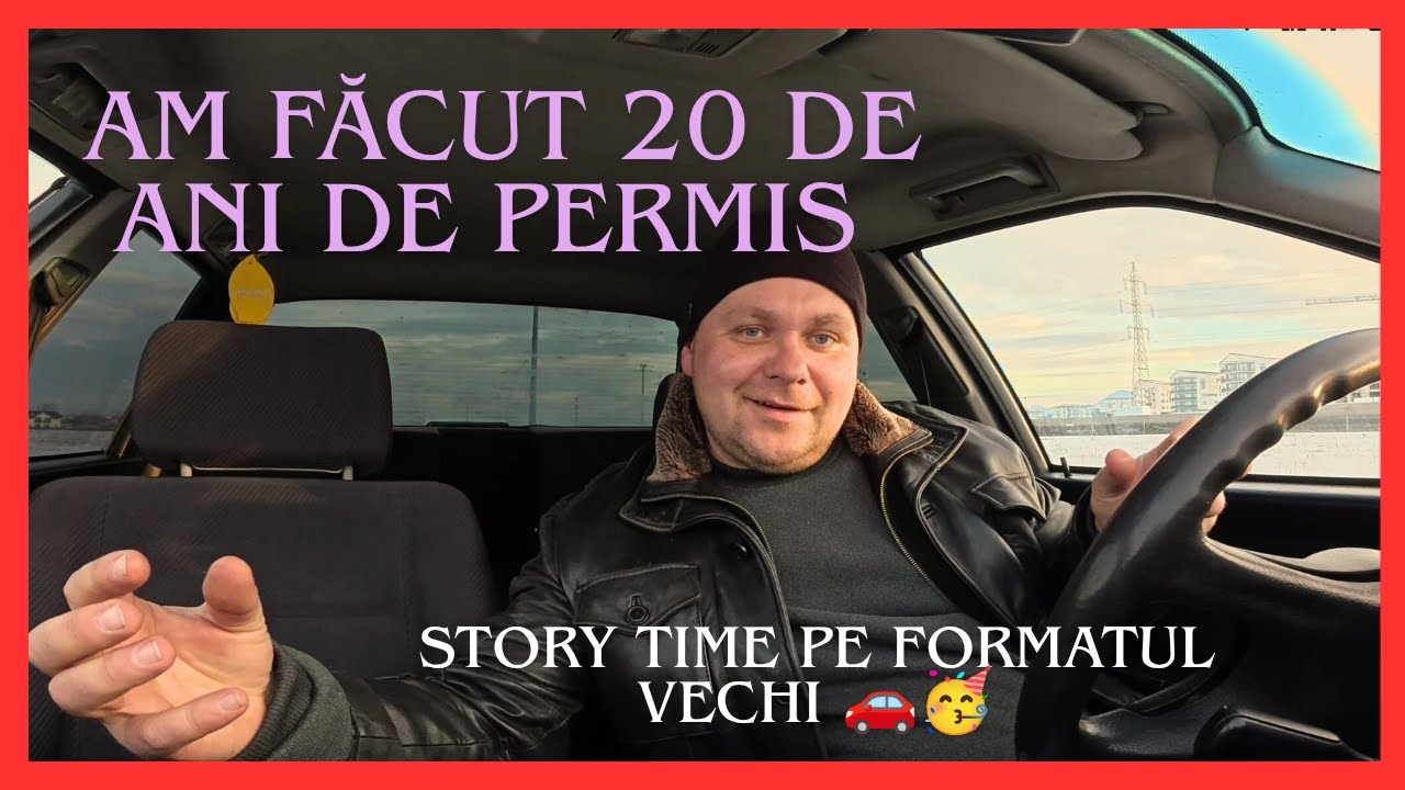 Am făcut 20 de ani de când am PERMIS DE CONDUCERE / Cum a fost / Vă povestesc / Story time