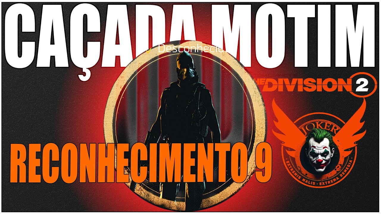 RECONHECIMENTO 09 DA CAÇADA MOTIM DO THE DIVISION 2