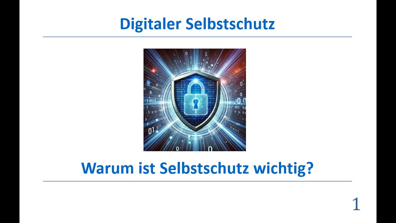 Digitaler Selbstschutz - Warum ist Selbstschutz wichtig?