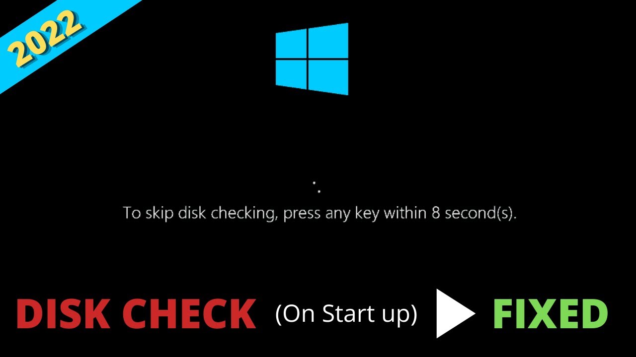 Windows 10 Disk Checking On Startup (FIXED) | Skip Disk Checking