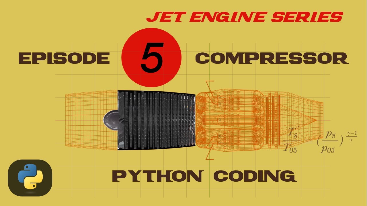 Jet Engine Series - Episode 5 - Compressor Python Coding
