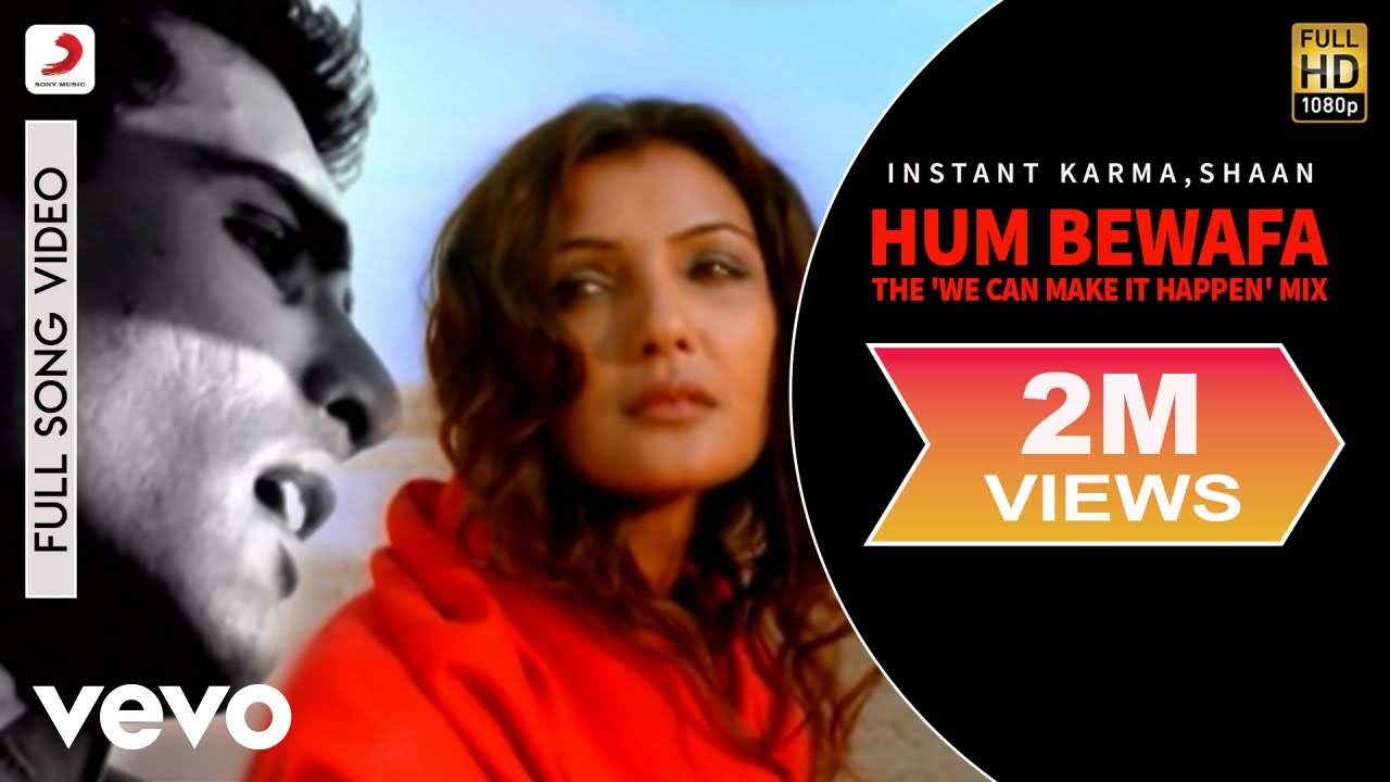 Instant Karma, Shaan - Hum Bewafa (The 'We Can Make It Happen' Mix)