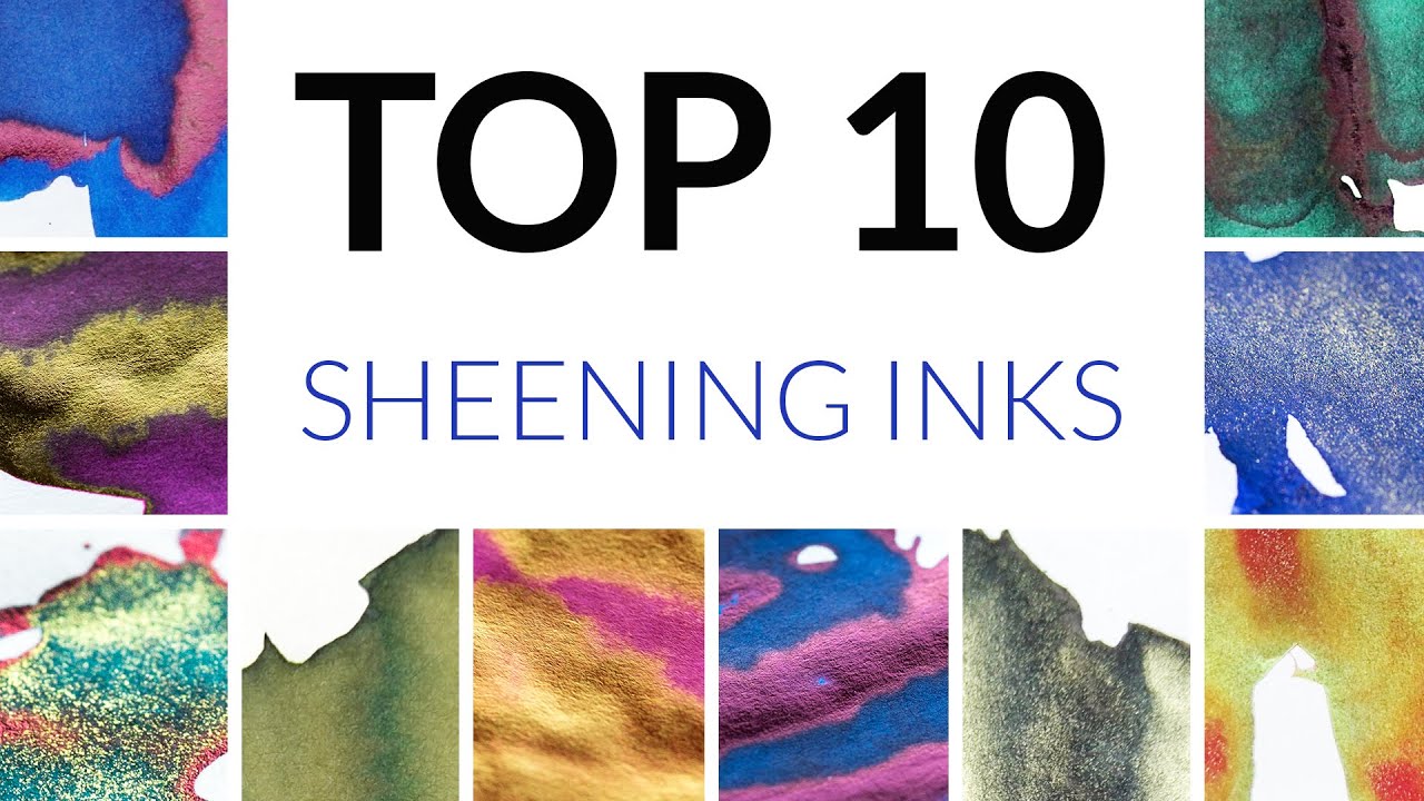 Brian's Top 10 Sheening Inks