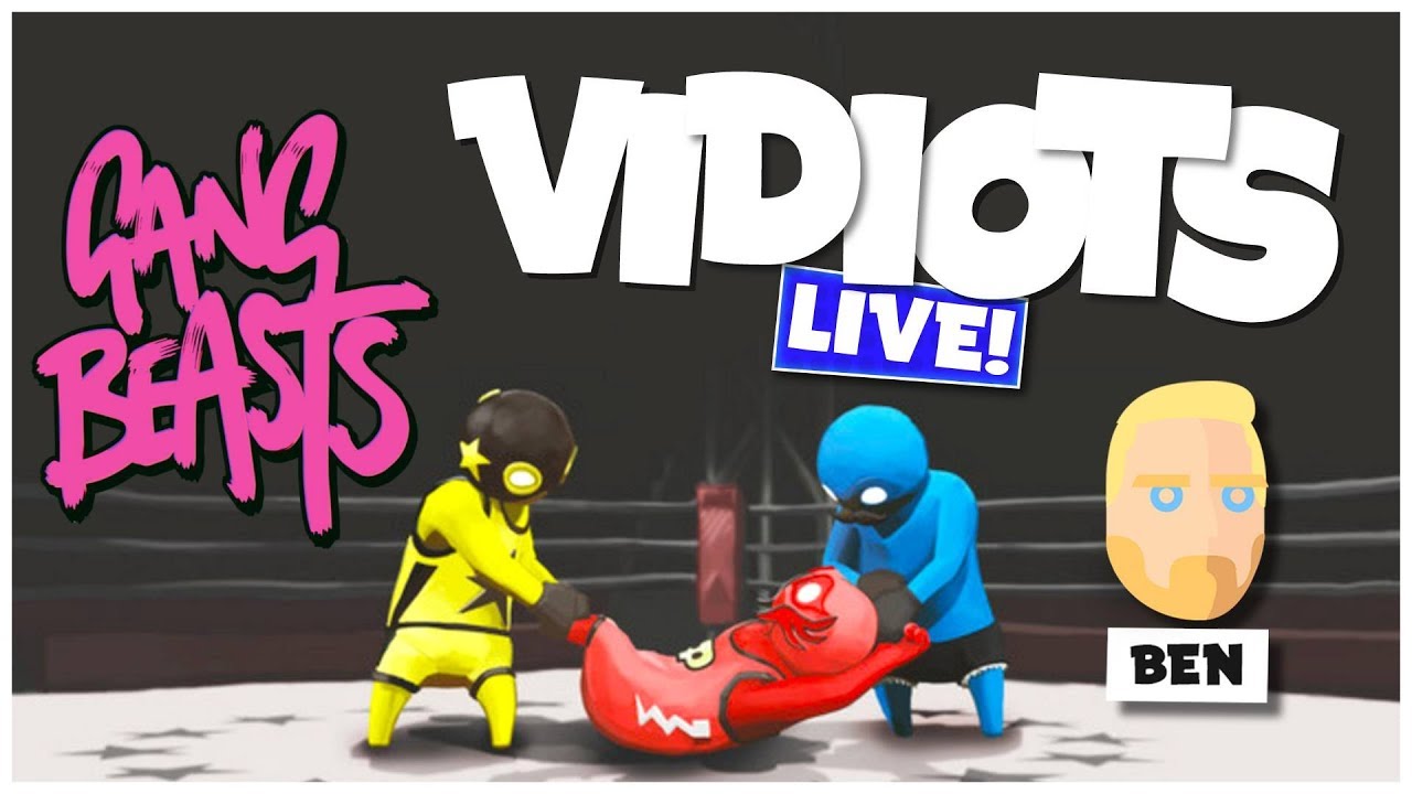 Vidiots Live! - Gang Beasts (0069: License To Dab)