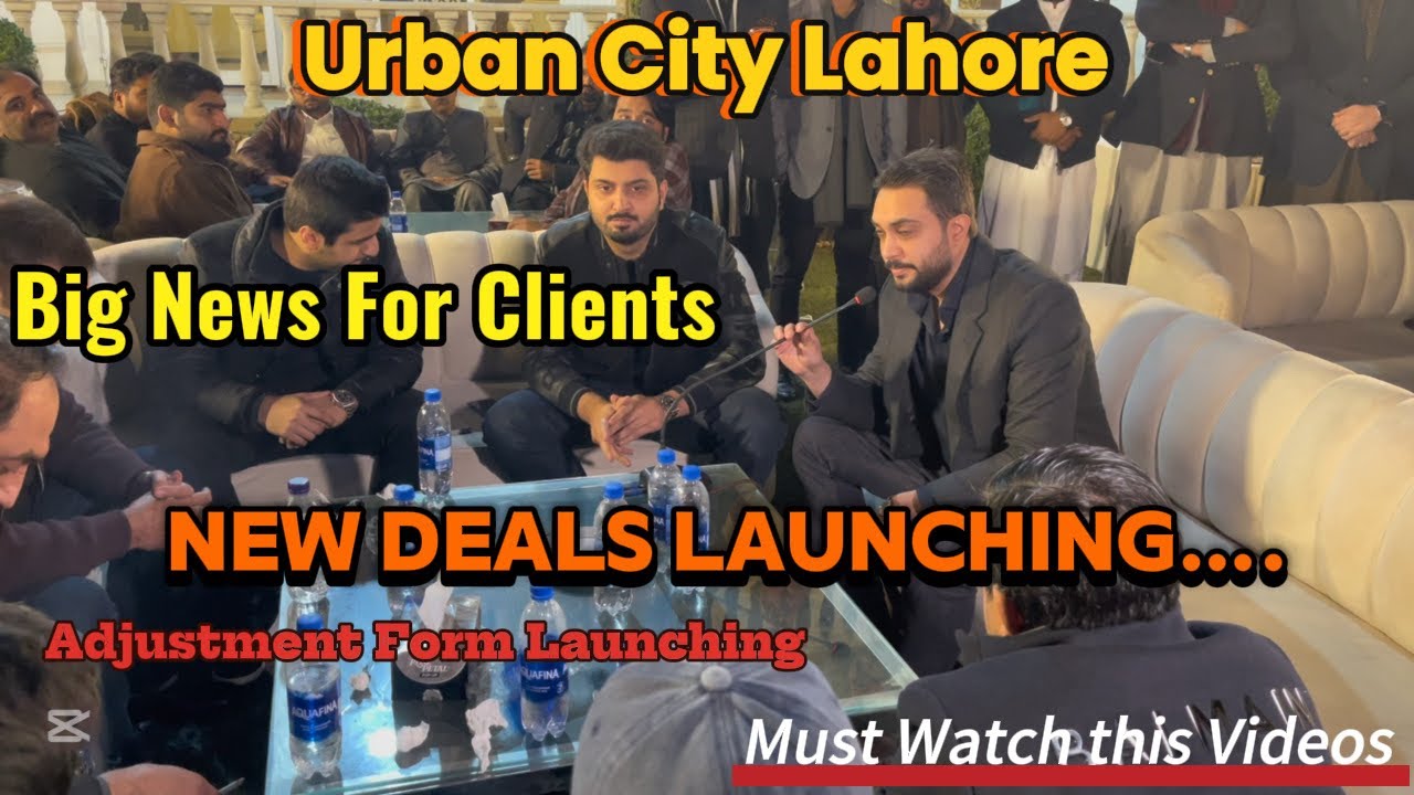 Urban City Lahore Latest Updates | Big News for Clients | New Deals Launching | Adjustment Forms 