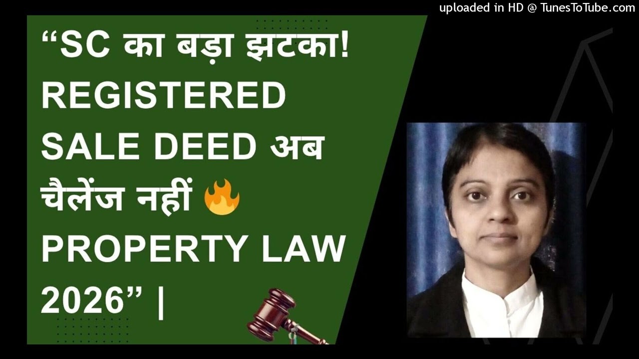 &ldquo;SC का बड़ा झटका! Registered Sale Deed अब चैलेंज नहीं 🔥 Property Law 2026&rdquo; | Adv. Dr. Meera Singh