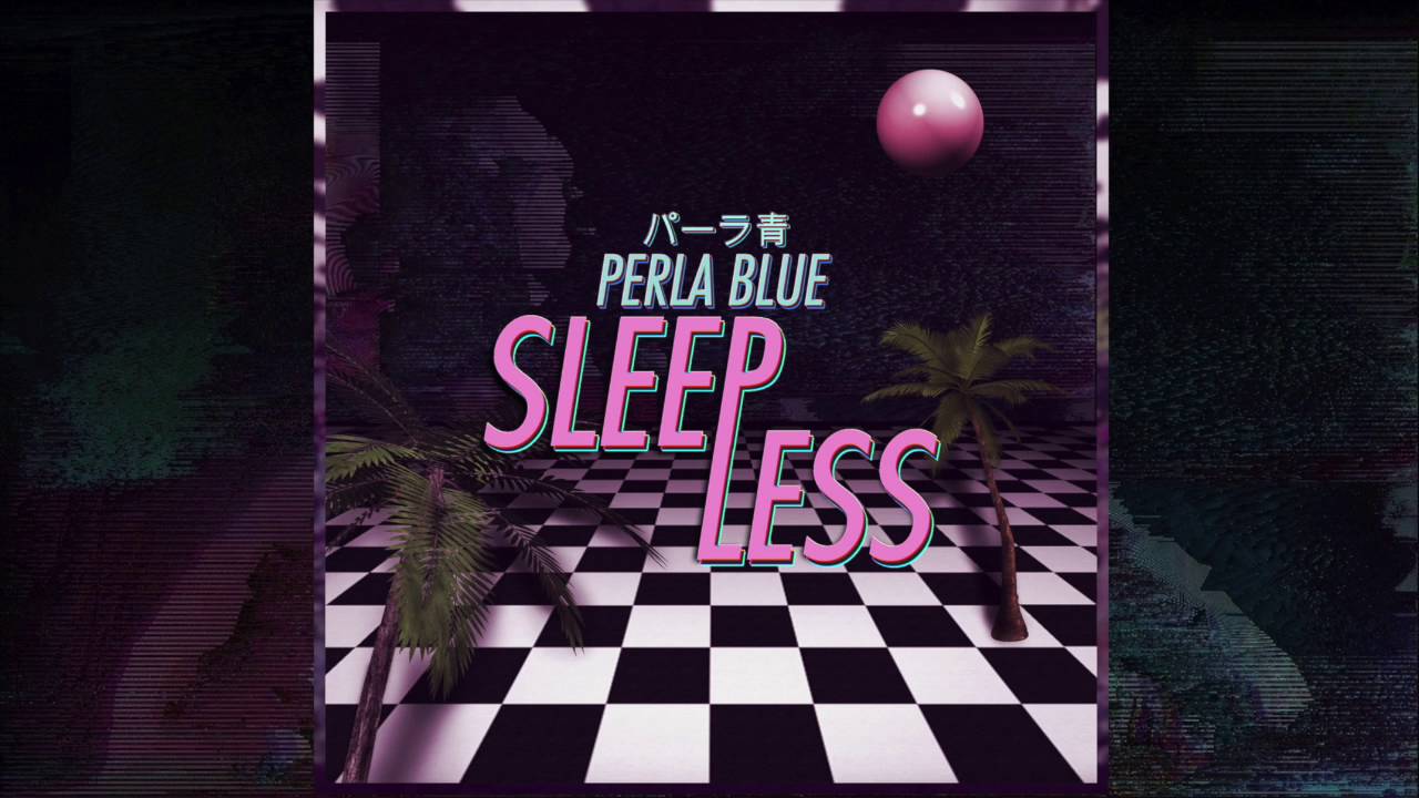 Perla Blue - Sleepless (Full Album)
