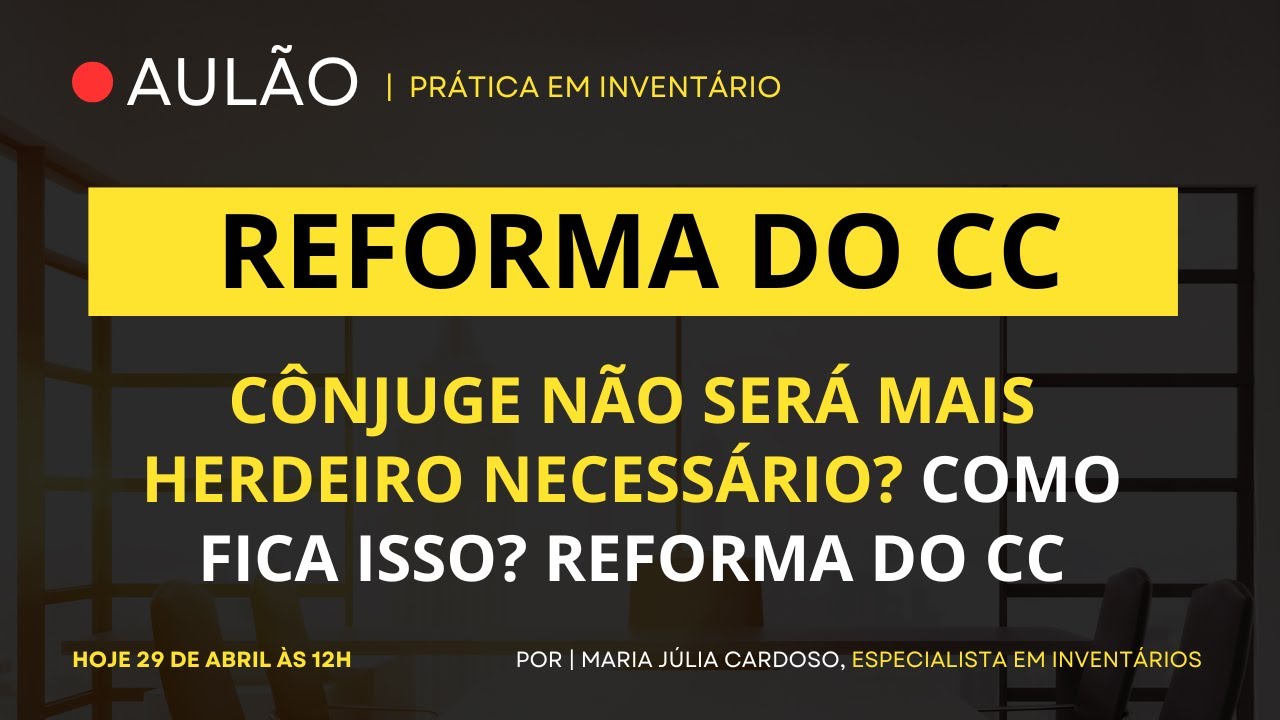 Cônjuge Não será mais herdeiro necessário - Reforma do Código Civil
