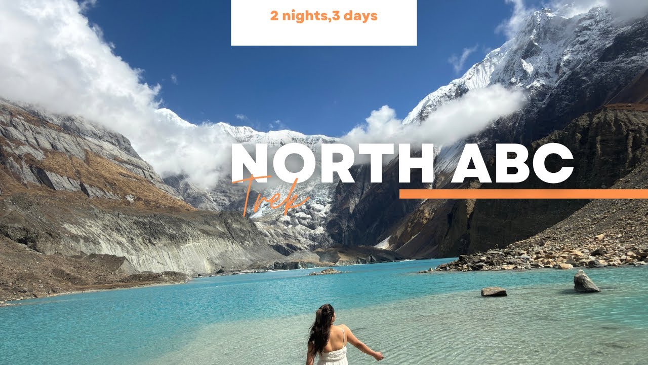 Full itinerary video of north abc trek | Chasing heights | Trek &breathe..