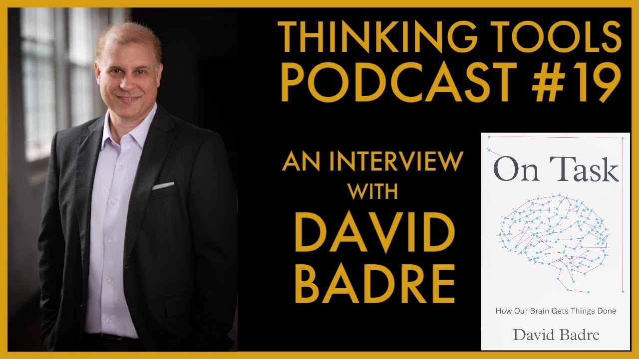 Cognitive Control and Executive Function | Interview with David Badre | Thinking Tools Podcast 19