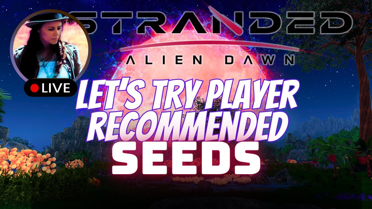 Stranded Alien Dawn - Testing SEED Recommendations!