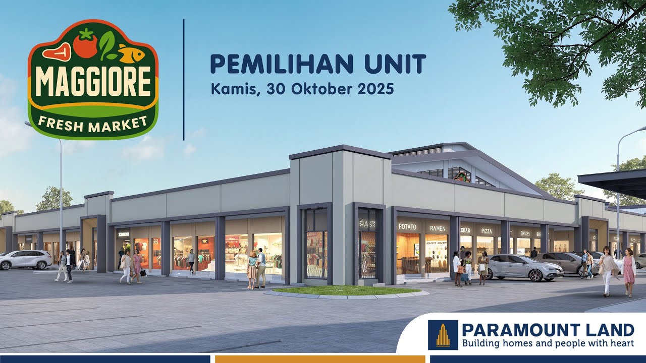 Pemilihan Unit Maggiore Fresh Market by Paramount Land