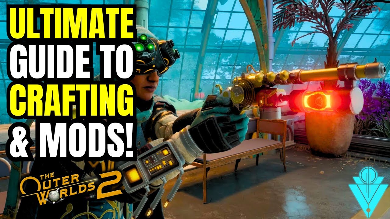 The Outer Worlds 2 Mods & Crafting For The Best Builds Guide!