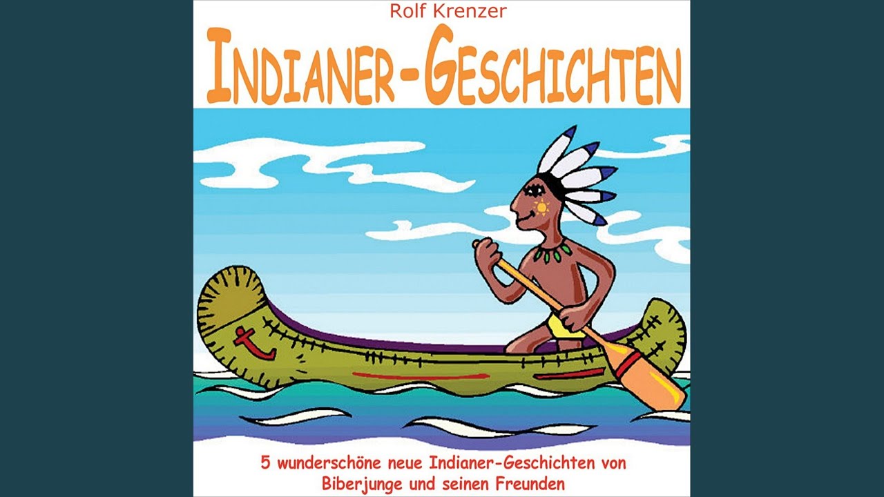 Das Indianerm&auml;dchen und seine Lieder - Indianer-Geschichten