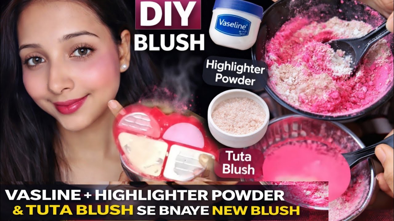 **DIY Blush at Home 😍 | Vaseline + Highlighter Powder + Tuta blush se New Cream Blush ✨