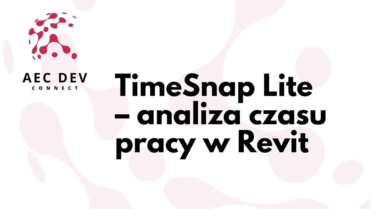 TimeSnap Lite – analiza czasu pracy w Revit