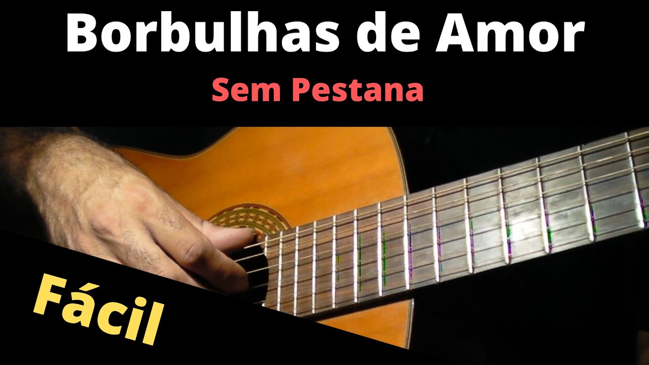 Borbulhas de Amor - Fagner ( Aula de Violão Simplificada )