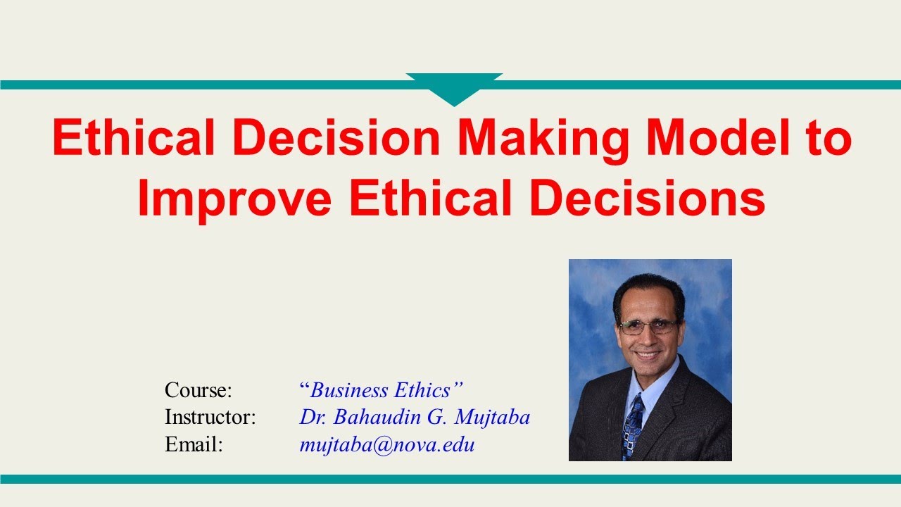 37 - Ethical Decision Making Model to Improve Ethical Decisions