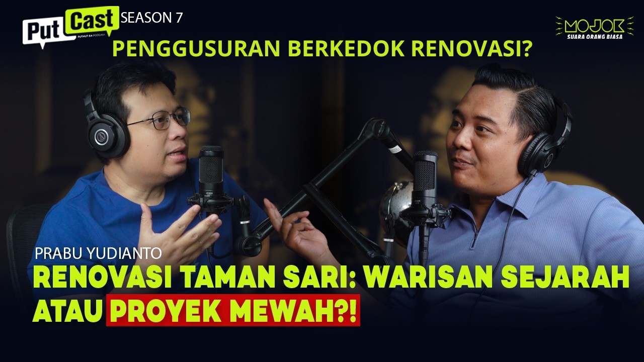 PRABU YUDIANTO: REVITALISASI TAMAN SARI JOGJA, ANTARA KEINDAHAN ATAU PENGGUSURAN? | PUTCAST